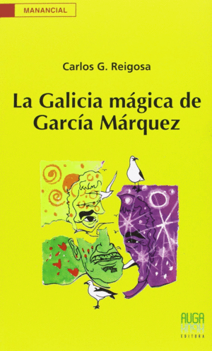 LA GALICIA MÁGICA DE GARCÍA MÁRQUEZ