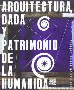 Arquitectura, Dadá y Patrimonio de la Humanidá