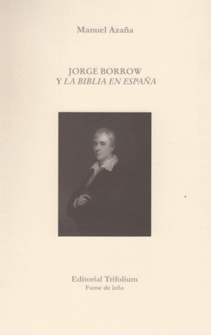 JORGE BORROW Y LA BIBLIA EN ESPAÑA