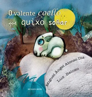 O Valente Coello que Quixo Soñar