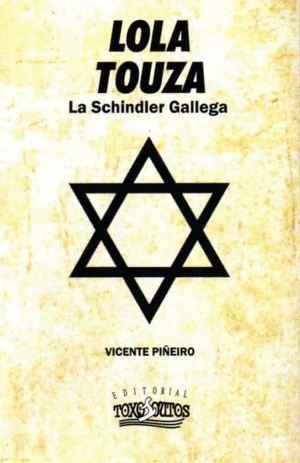 LOLA TOUZA. LA SCHINDLER GALLEGA (1941-1945)