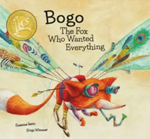 Bogo The Fox Who Wanted Everything