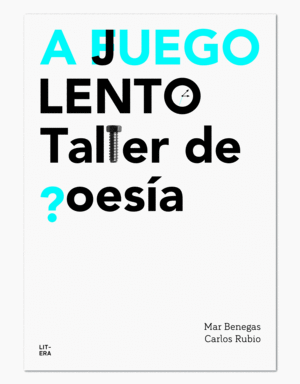 A JUEGO LENTO. TALLER DE POESÍA