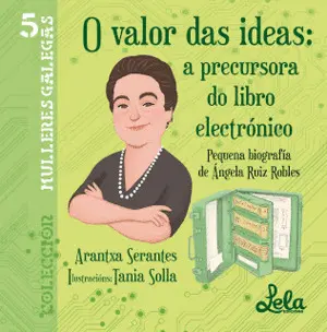 O Valor Das Ideas: a Precursora Do Libro Electrónico. Mulleres Galegas