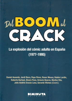 DEL BOOM AL CRACK: LA EXPLOSIÓN DEL CÓMIC ADULTO EN ESPAÑA (1977-1995)