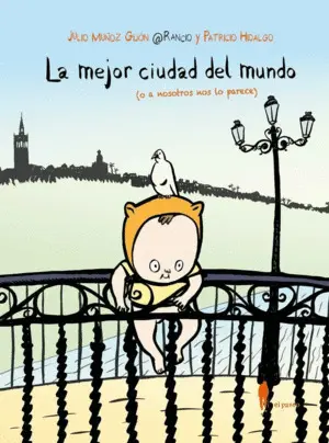 La Mejor Ciudad del Mundo (O a Nosotros nos lo Parece)