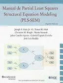 Manual de Partial Least Squares Structural Equation Modeling (Pls-Sem)