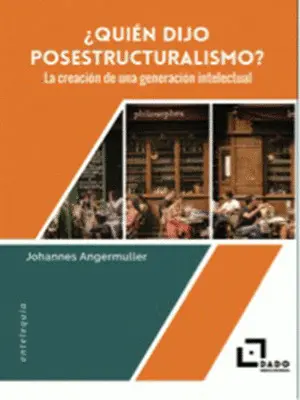 ¿Quién Dijo Estructuralismo?