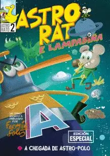 ASTRO RATO E LAMPADIÑA Nº 2 A CHEGADA DE ASTRO-POLO.