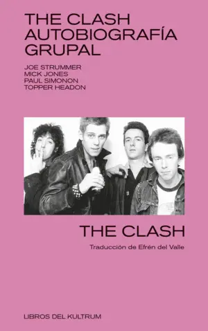 The Clash. Autobiografia Grupal