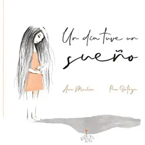 Un Día Tuve un Sueño