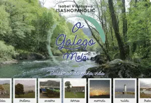 O Galego Mola. Palabras Da Miña Vida