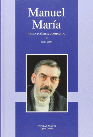 OBRA POETICA COMPLETA (TOMO II) (MANUEL MARIA) 1981-2000
