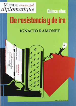 QUINCE AÑOS DE RESISTENCIA Y DE IRA