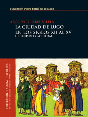 LA CIUDAD DE LUGO EN LOS SIGLOS XII AL XV
