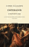 EMPERADOR, II. LA MUERTE DE LOS REYES