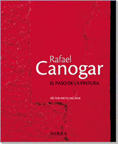 RAFAEL CANOGAR. EL PASO DE LA PINTURA