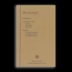 TRILOGÍAS. TOMO II. LA LUCHA POR LA VIDA; EL PASADO