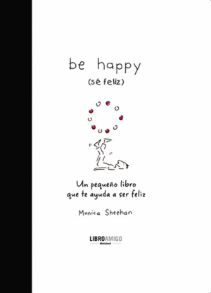 BE HAPPY (SÉ FELIZ)