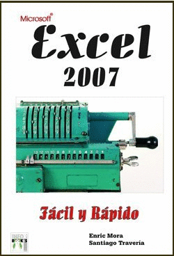EXCEL 2007 FÁCIL Y RÁPIDO