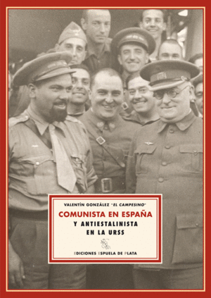 COMUNISTA EN ESPAÑA Y ANTIESTALINISTA EN LA URSS