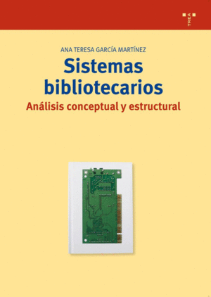 SISTEMAS BIBLIOTECARIOS: ANÁLISIS CONCEPTUAL Y ESTRUCTURAL