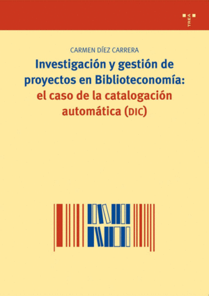 INVESTIGACIÓN Y GESTIÓN DE PROYECTOS EN BIBLIOTECONOMÍA:EL CASO DE LA CATALOGACI