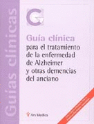 GUÍA CLÍNICA PARA EL TRATAMIENTO DE LA ENFERMEDAD DE ALZHEIMER Y OTRAS DEMENCIAS