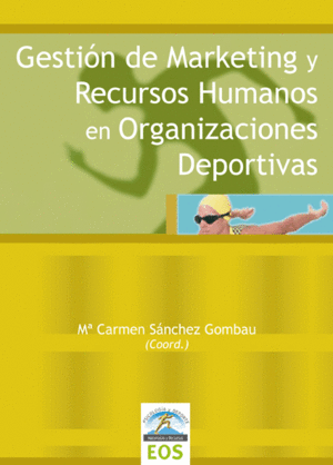GESTIÓN DE MARKETING Y RECURSOS HUMANOS EN ORGANIZACIONES DEPORTIVAS