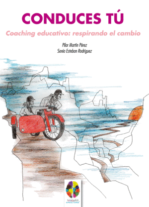 CONDUCES TÚ. COACHING EDUCATIVO: RESPIRANDO EL CAMBIO