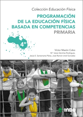PROGRAMACIÓN DE LA EDUCACIÓN FÍSICA BASADA EN COMPETENCIAS. PRIMARIA. 4º