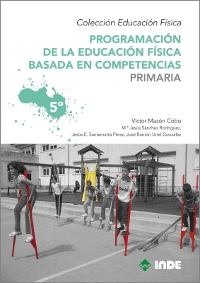PROGRAMACIÓN DE LA EDUCACIÓN FÍSICA BASADA EN COMPETENCIAS. PRIMARIA. 5º