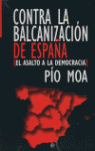 CONTRA LA BALCANIZACIÓN DE ESPAÑA