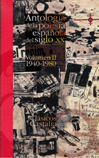 ANTOLOGÍA DE LA POESÍA ESPAÑOLA DEL SIGLO XX VOLUMEN II 1940-1980