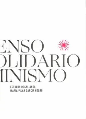 Intenso e Solidario Feminismo. Estudos Rosalianos