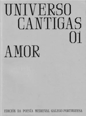 UNIVERSO CANTIGAS 01. AMOR