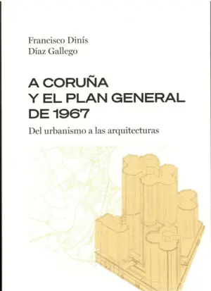 A Coruña y el Plan General del 1967