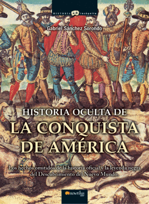 HISTORIA OCULTA DE LA CONQUISTA DE AMÉRICA