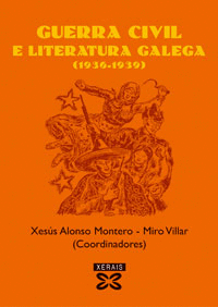 GUERRA CIVIL E LITERATURA GALEGA (1936-1939)