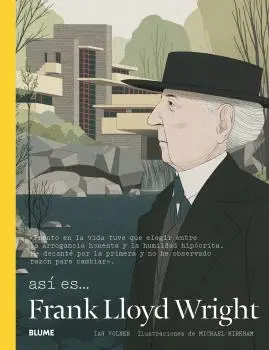 Frank Lloyd Wright. Así Es...