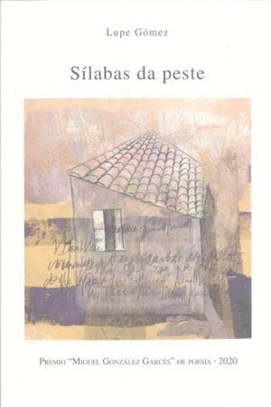 SILABAS DA PESTE (PREMIO M.GONZALEZ GARCES DE POESIA-2020)