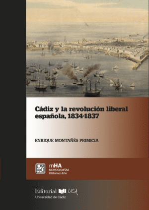 CADIZ Y LA REVOLUCION LIBERAL ESPAÑOLA, 1834-1837