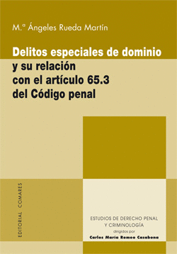DELITOS ESPECIALES DE DOMINIO Y SU RELACIÓN CON EL ARTÍCULO 65.3 DEL CÓDIGO PENA