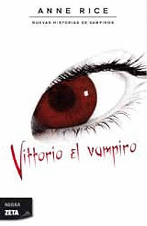 VITTORIO EL VAMPIRO (NUEVAS HISTORIAS DE VAMPIROS 2)