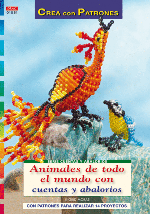 SERIE CUENTAS Y ABALORIOS Nº 51. ANIMALES DE TODO EL MUNDO CON CUENTAS Y ABALORI