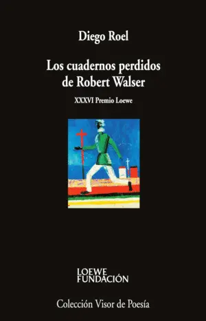 Los Cuadernos Perdidos de Robert Walser