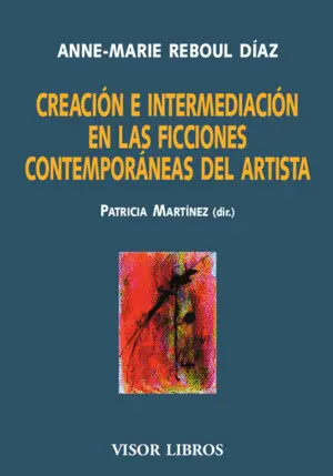 Creación e Intermediación en las Ficciones Contemporáneas del Artista