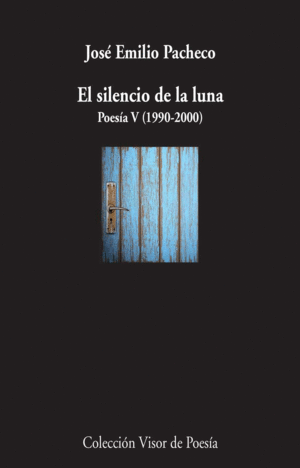 EL SILENCIO DE LA LUNA POESÍA V (1990-2000)
