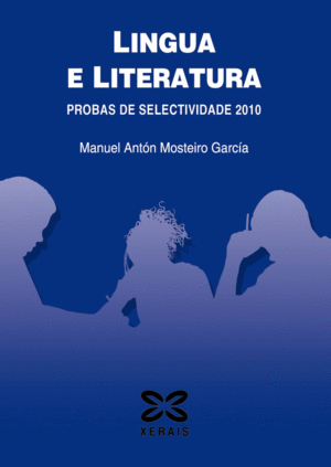 LINGUA E LITERATURA. PROBAS DE SELECTIVIDADE 2010