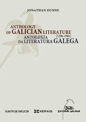 ANTHOLOGY OF GALICIAN LITERATURE / ANTOLOXÍA DA LITERATURA GALEGA 1196-1981